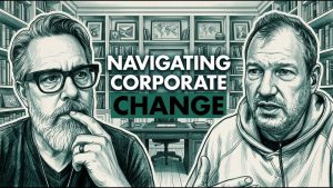 Ep 9 – Navigating Corporate Change in Age of AI